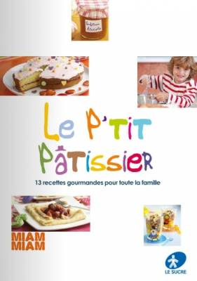 carnet de recettes pour enfant le p'tit pâtissier carnet de recettes gratuit pour enfant