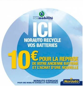 norauto recycle batterie en bon d'achat norauto reprend votre ancienne batterie contre un bon d'achat de 10? pour l'achat d'une batterie neuve