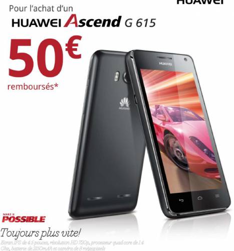 huawei ascend g615 offre de remboursement huawei ascend g615 : 50? remboursés