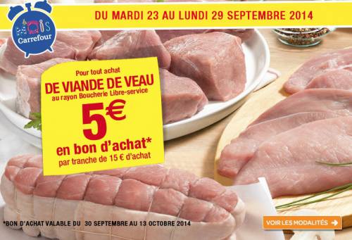 carrefour viande de veau 5? offerts carrefour viande de veau 5? en bon d'achat par tranche de 15? d'achats