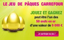 gagner-oeufs-en-or-carref