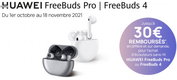 offre de remboursement freebuds 4 et freebuds pro avec 30 euros remboursés