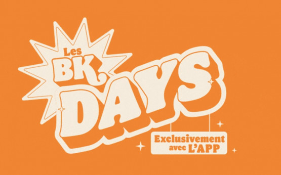 BK Days 2024 : 2 promos Burger King chaque jour
