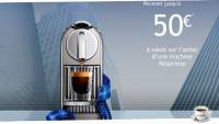 offre nespresso 50 euros remboursés sur une machine