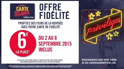 gaumont pathé : offre fidélité, la place à 6 euros en septembre 2015