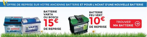 feu vert reprise batterie jusqu'à 15 euros offerts